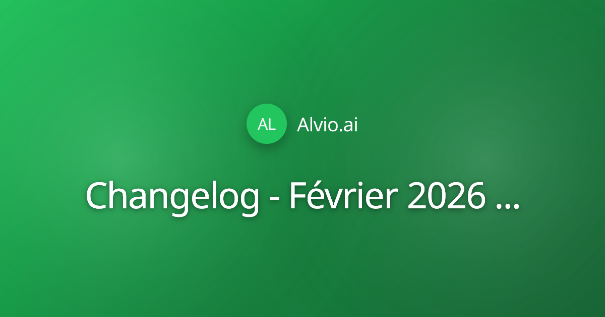 Changelog - Février 2026 : Campagnes, Analytics IA et gestion d'équipe